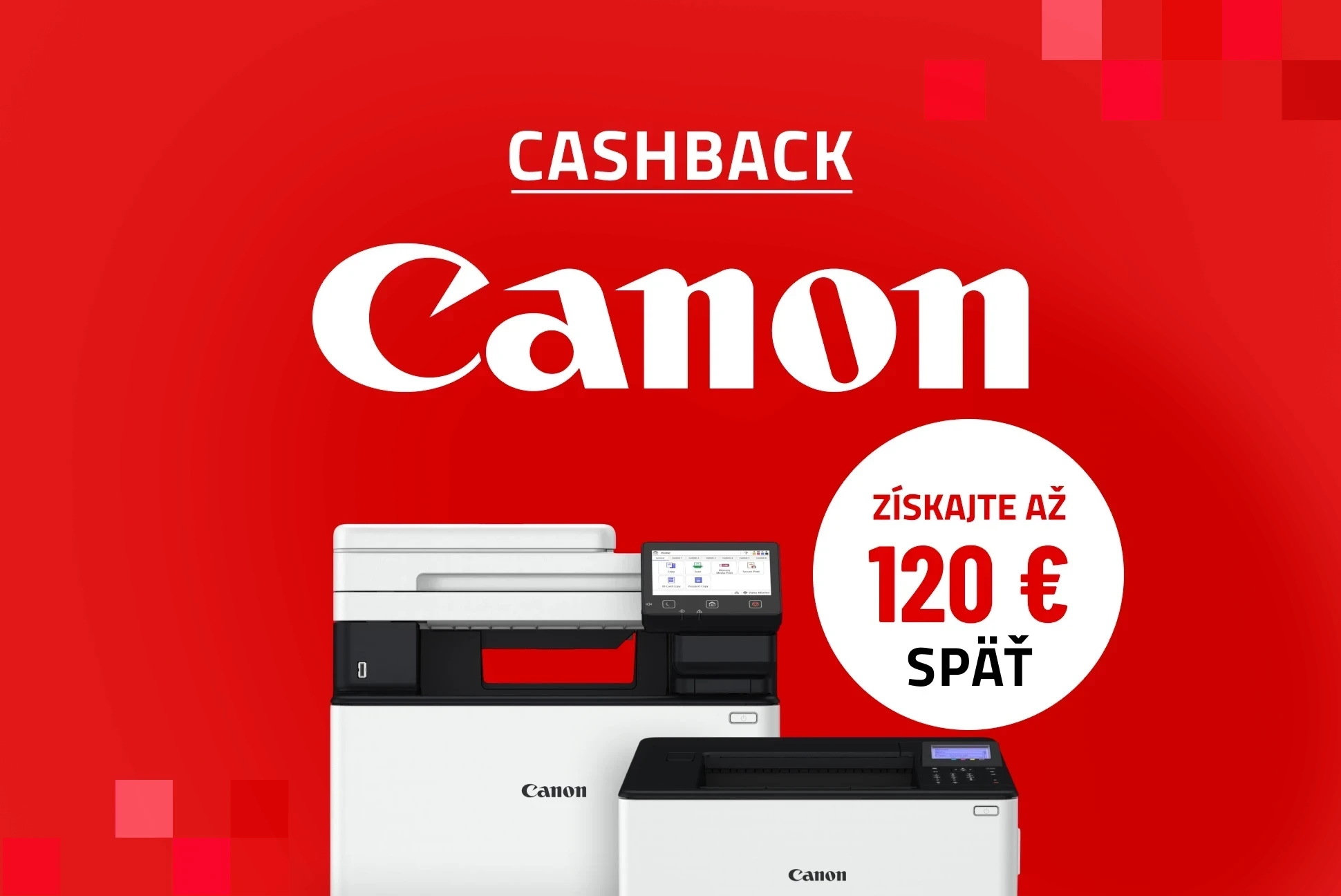Cashback na tlačiarne Canon: ako získať až 120 € späť